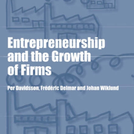 Entrepreneurship and the Growth of Firms