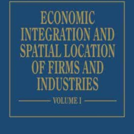 Economic Integration and Spatial Location of Firms and Industries