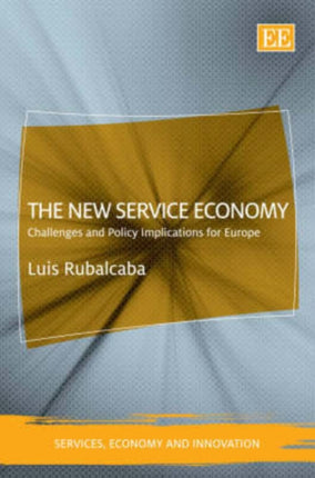 The New Service Economy: Challenges and Policy Implications for Europe