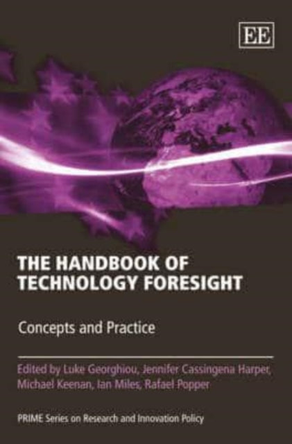 The Handbook of Technology Foresight: Concepts and Practice