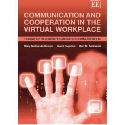 Communication and Cooperation in the Virtual Workplace: Teamwork in Computer-Mediated-Communication