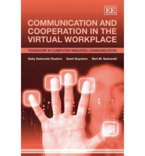 Communication and Cooperation in the Virtual Workplace: Teamwork in Computer-Mediated-Communication