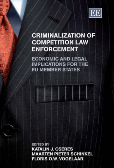 Criminalization of Competition Law Enforcement: Economic and Legal Implications for the EU Member States