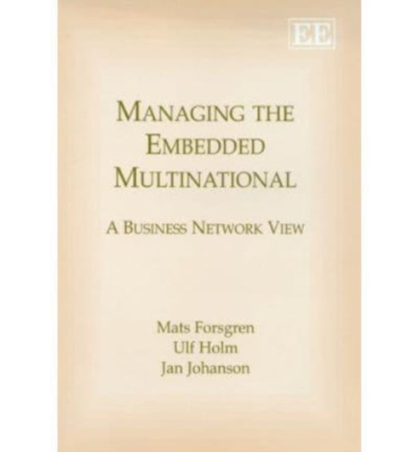 Managing the Embedded Multinational: A Business Network View