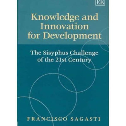 Knowledge and Innovation for Development: The Sisyphus Challenge of the 21st Century