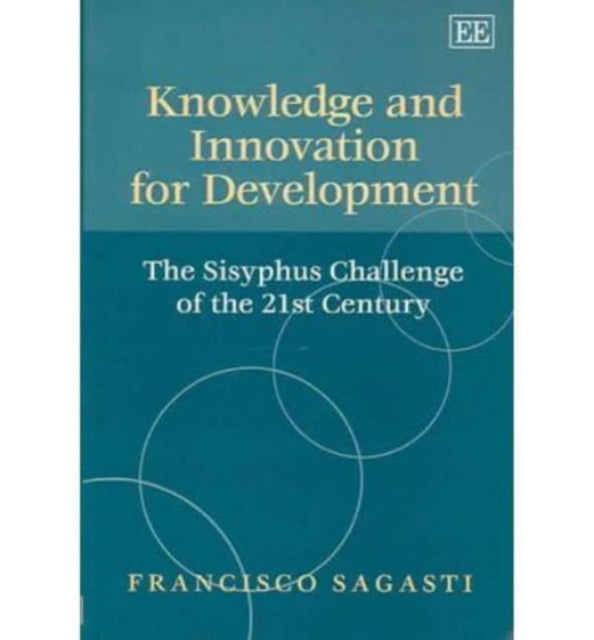 Knowledge and Innovation for Development: The Sisyphus Challenge of the 21st Century