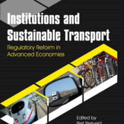 Institutions and Sustainable Transport: Regulatory Reform in Advanced Economies