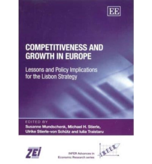 Competitiveness and Growth in Europe: Lessons and Policy Implications for the Lisbon Strategy