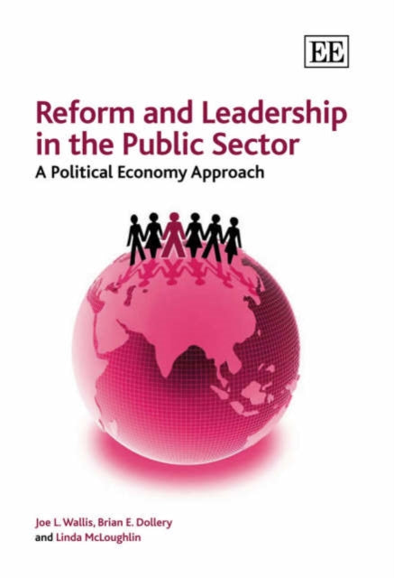 Reform and Leadership in the Public Sector: A Political Economy Approach