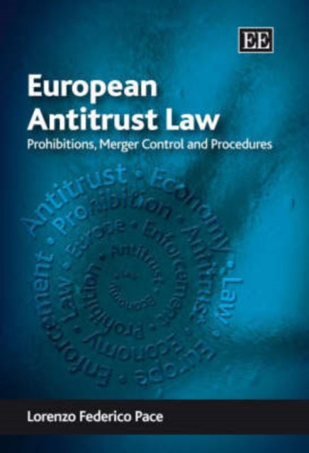 European Antitrust Law: Prohibitions, Merger Control and Procedures