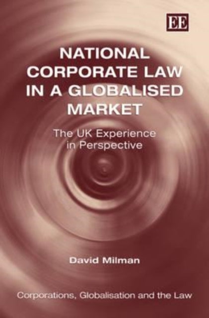 National Corporate Law in a Globalised Market: The UK Experience in Perspective