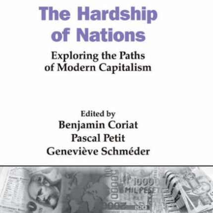 The Hardship of Nations: Exploring the Paths of Modern Capitalism