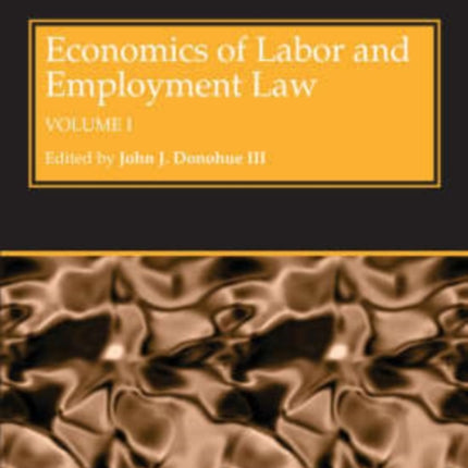 Economics of Labor and Employment Law