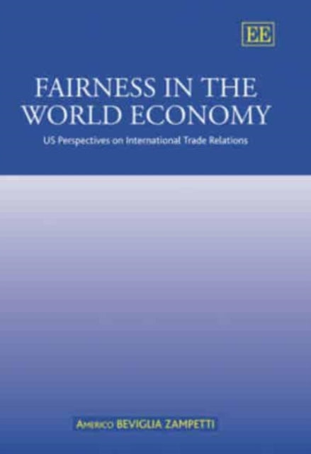 Fairness in the World Economy: US Perspectives on International Trade Relations