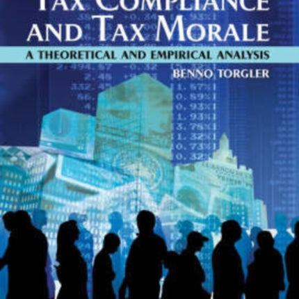 Tax Compliance and Tax Morale: A Theoretical and Empirical Analysis