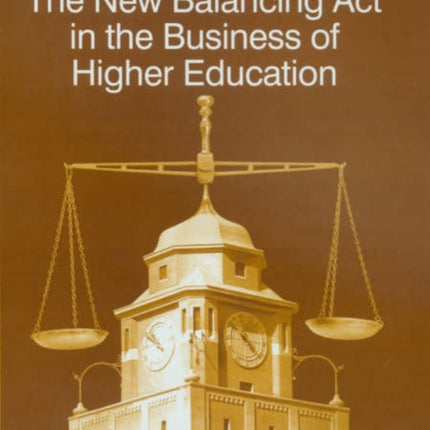 The New Balancing Act in the Business of Higher Education