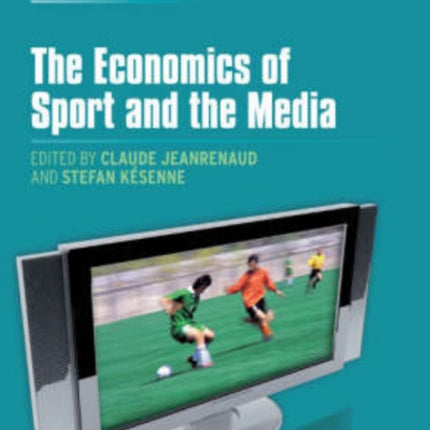 The Economics of Sport and the Media