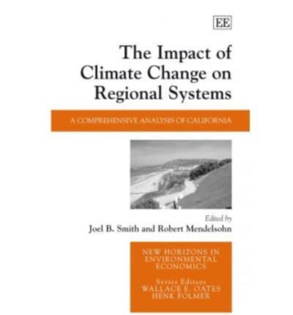 The Impact of Climate Change on Regional Systems: A Comprehensive Analysis of California