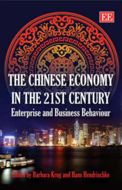 The Chinese Economy in the 21st Century: Enterprise and Business Behaviour