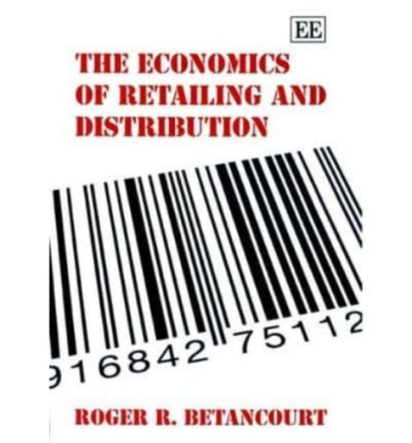 The Economics of Retailing and Distribution