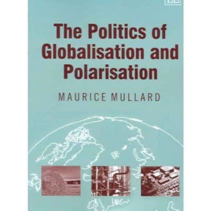 The Politics of Globalisation and Polarisation