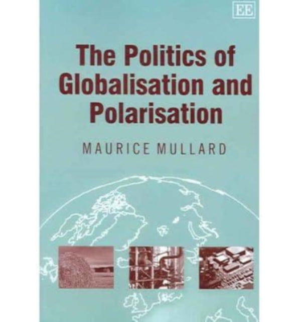 The Politics of Globalisation and Polarisation