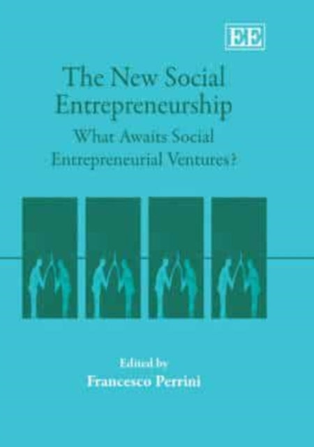 The New Social Entrepreneurship: What Awaits Social Entrepreneurial Ventures?