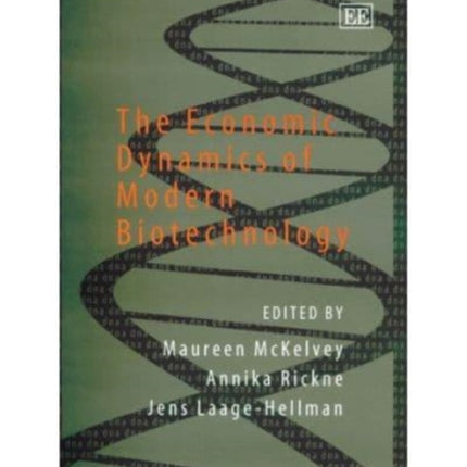 The Economic Dynamics of Modern Biotechnology