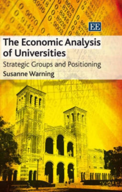 The Economic Analysis of Universities: Strategic Groups and Positioning