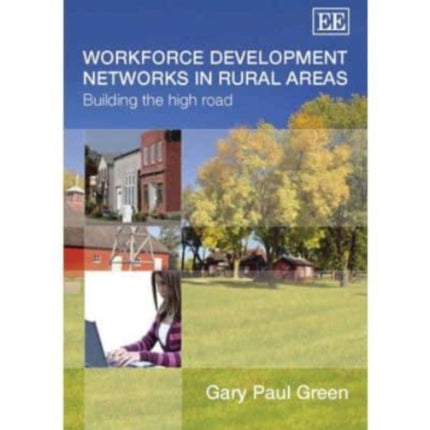 Workforce Development Networks in Rural Areas: Building the High Road