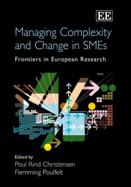 Managing Complexity and Change in SMEs: Frontiers in European Research