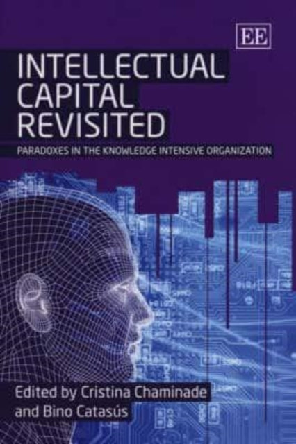 Intellectual Capital Revisited: Paradoxes in the Knowledge Intensive Organization