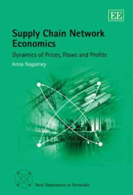 Supply Chain Network Economics: Dynamics of Prices, Flows and Profits