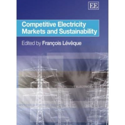 Competitive Electricity Markets and Sustainability