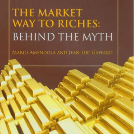 The Market Way to Riches: Behind the Myth