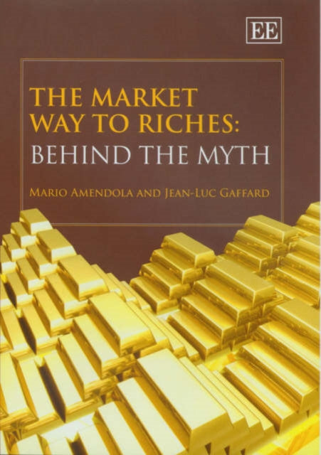 The Market Way to Riches: Behind the Myth