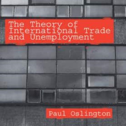 The Theory of International Trade and Unemployment