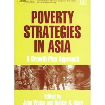 Poverty Strategies in Asia: A Growth Plus Approach