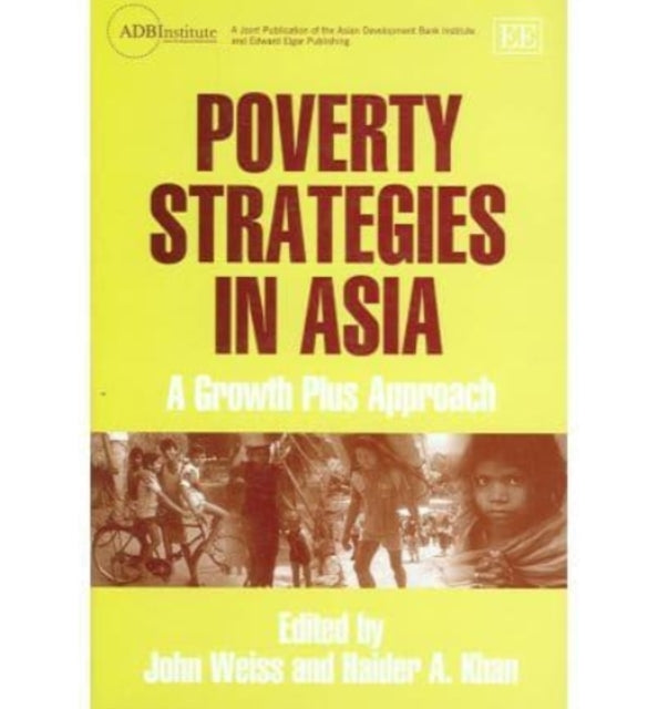 Poverty Strategies in Asia: A Growth Plus Approach