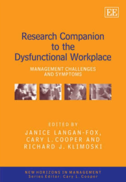 Research Companion to the Dysfunctional Workplace: Management Challenges and Symptoms