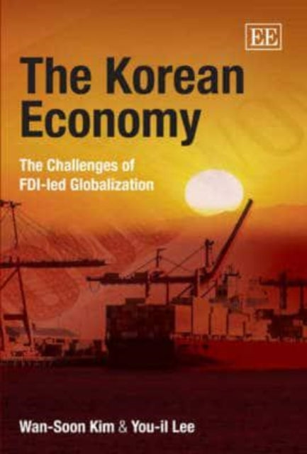 The Korean Economy: The Challenges of FDI-led Globalization