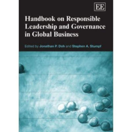 Handbook on Responsible Leadership and Governance in Global Business