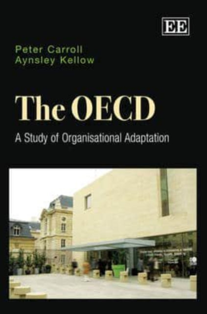 The OECD: A Study of Organisational Adaptation