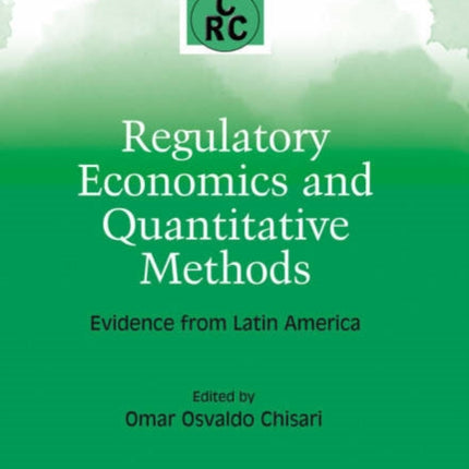 Regulatory Economics and Quantitative Methods: Evidence from Latin America