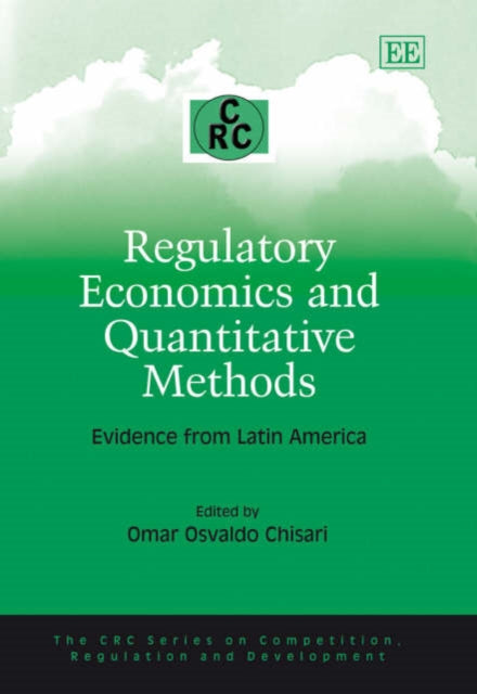 Regulatory Economics and Quantitative Methods: Evidence from Latin America