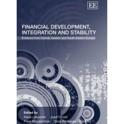 Financial Development, Integration and Stability: Evidence from Central, Eastern and South-Eastern Europe