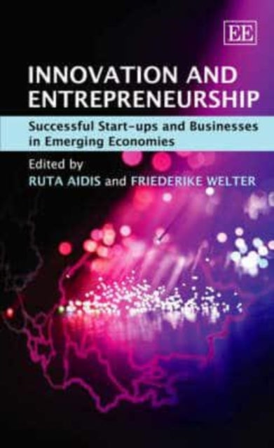 Innovation and Entrepreneurship: Successful Start-ups and Businesses in Emerging Economies