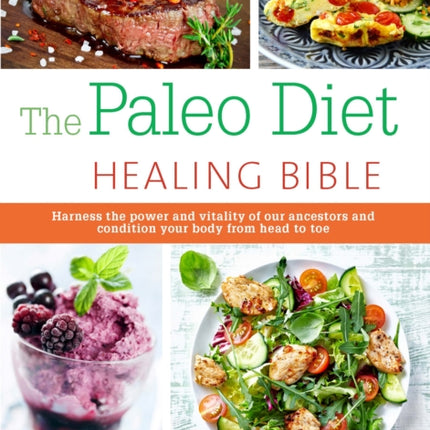 The  Paleo Healing Bible