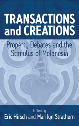 Transactions and Creations: Property Debates and