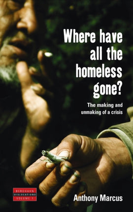 Where Have All the Homeless Gone?: The Making and